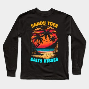 Sandy Toes Salty Kisses | Summer Beach lover Funny Long Sleeve T-Shirt